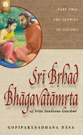 Śrī Bṛhad-Bhāgavatāmṛta of Śrīla Sanātana Gosvāmī