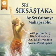 Śrī Śikṣāṣṭaka, by Śrī Caitanya Mahāprabhu