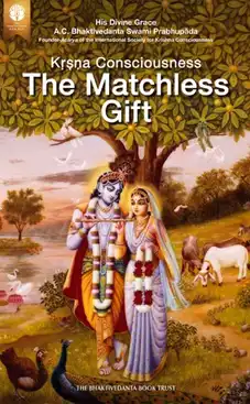 Kṛṣṇa Consciousness: The Matchless Gift
