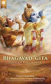 A Bhagavad-gītā Időtlen Bölcsessége