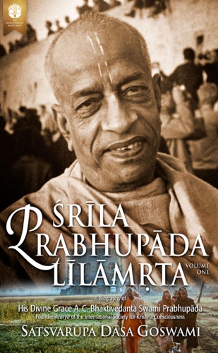 Śrīla Prabhupāda-līlāmṛta (volume 1)