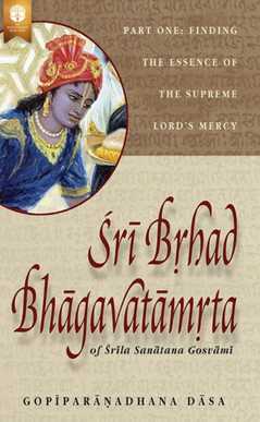 Śrī Bṛhad-Bhāgavatāmṛta of Śrīla Sanātana Gosvāmī