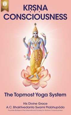 Kṛṣṇa Consciousness: The Topmost Yoga System